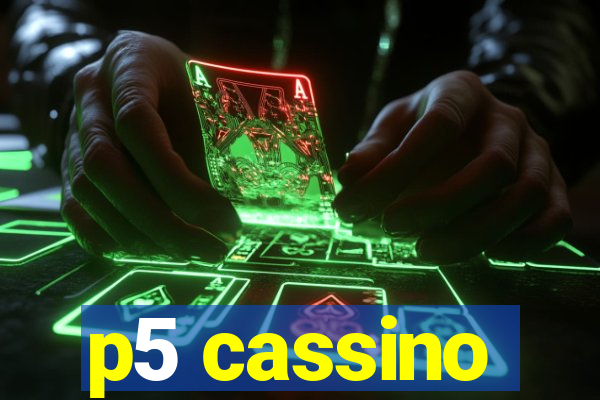 p5 cassino